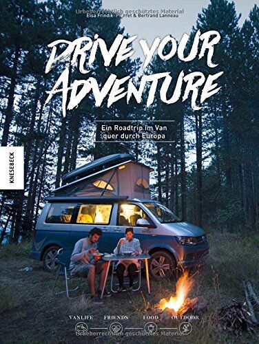Elsa Frindik-Pierret - Drive Your Adventure: Vanlife - Ein Roadtrip im VW Bulli quer durch Europa (VW Bus, T4, T5, T6, Wohnwagen, Camper, Van) - Preis vom 11.10.2026 03:10:56 h
