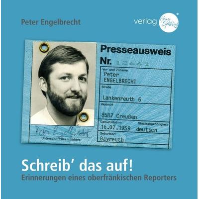 Schreib' das auf!, Taschenbuch von Peter Engelbrecht, Druckkultur Späthling, 978-3-910645-38-7