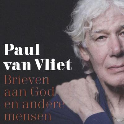 Brieven aan God en andere mensen - Paul van Vliet, Audio, 9789463629874