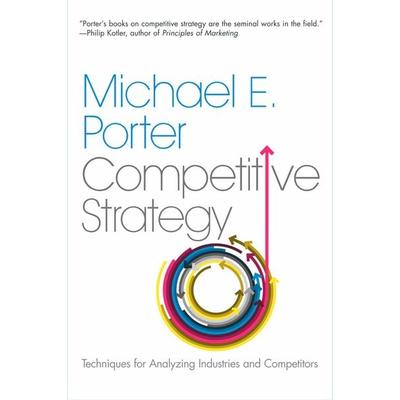 Competitive Strategy, Taschenbuch von Michael E. Porter, Simon + Schuster LLC