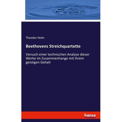 Beethovens Streichquartette, Taschenbuch von Theodor Helm, Hansebooks, 978-3-7428-7824-3