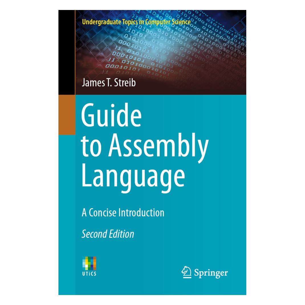 Springer Guide to Assembly Language (Englisch, Softcover, James T. Streib) (35116988)