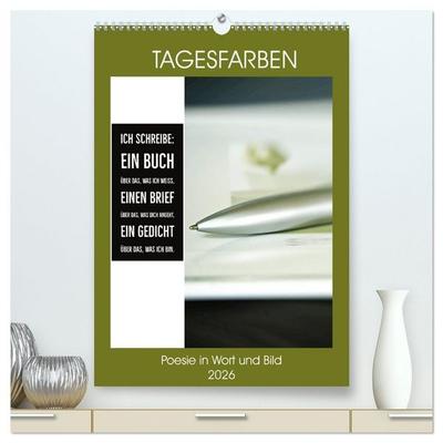 Tagesfarben - Poesie in Wort und Bild (hochwertiger Premium Wandkalender 2026 DIN A2 hoch), Kunstdruck in Hochglanz