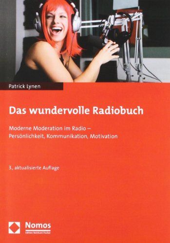 Patrick Lynen - Das wundervolle Radiobuch: Moderne Moderation im Radio - Persönlichkeit, Kommunikation, Motivation - Preis vom 09.10.2026 07:28:09 h