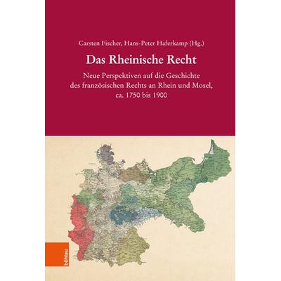 Das Rheinische Recht, Gebundene Ausgabe von , Böhlau Köln, 978-3-412-53087-7