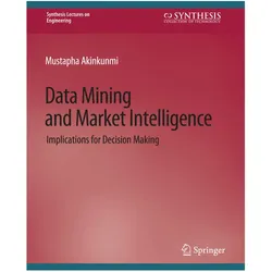 Data Mining and Market Intelligence, Fachbücher von Mustapha Akinkunmi