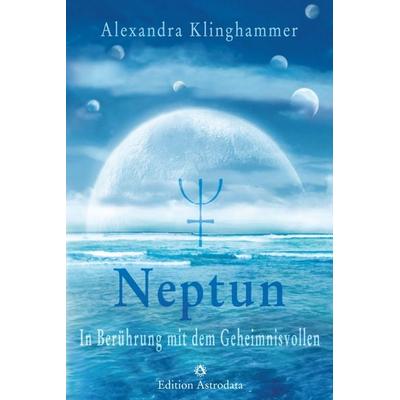 Neptun, Taschenbuch von Alexandra Klinghammer, Astrodata, 978-3-907029-93-0