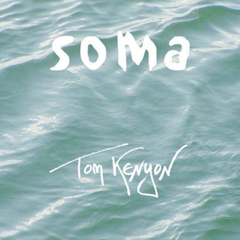 Tom Kenyon - Soma. CD - Preis vom 09.10.2026 07:28:09 h