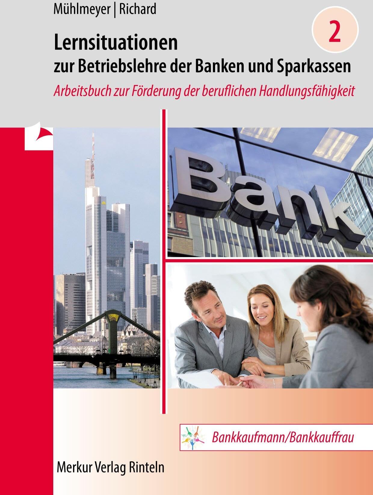 Jürgen Mühlmeyer - Lernsituationen zur Betriebslehre der Banken und Sparkassen Band 2: Arbeitsbuch zur Förderung der beruflichen Handlungsfähigkeit - Preis vom 09.10.2026 07:28:09 h