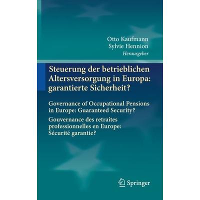 Steuerung der betrieblichen Altersversorgung in Europa: garantierte Sicherheit?, Gebundene Ausgabe von , Springer Berlin, 978-3-642-15730-1