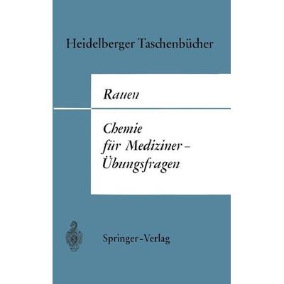 Chemie für Mediziner—Übungsfragen, Taschenbuch von Hermann M. Rauen, Springer Berlin, 978-3-540-04547-2