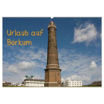 Urlaub auf Borkum (Wandkalender 2027 DIN A2 quer), CALVENDO Monatskalender