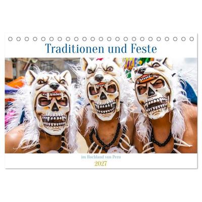 Traditionen und Feste im Hochland von Peru (Tischkalender 2027 DIN A5 quer), CALVENDO Monatskalender