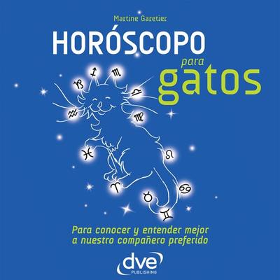 Horóscopo para gatos. Para conocer y entender mejor a nuestro compañero preferido - Martine Garetier, Audio, 9798894059051