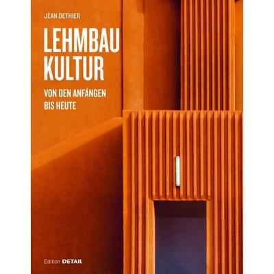 Lehmbaukultur, Taschenbuch von Jean Dethier, Detail Architecture, 978-3-95553-490-5