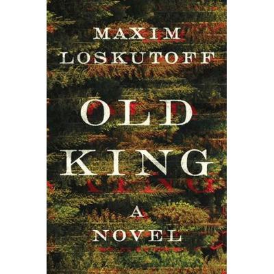 Old King, Gebundene Ausgabe von Maxim Loskutoff, W. W. Norton & Company, 978-0-393-86819-7