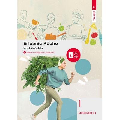 Erlebnis Küche Band 1, Taschenbuch von Christina Drischel,David Breitwieser,Peter Fischer,Rudolf Forjan,Wilhelm Gutmayer, Trauner, 978-3-99151-370-4
