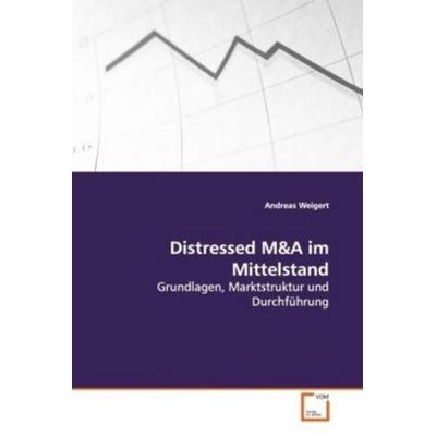 Weigert, A: Distressed M, Taschenbuch von Andreas Weigert, VDM, 978-3-639-17653-7