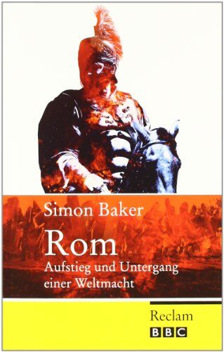 Simon Baker - Rom: Aufstieg und Untergang einer Weltmacht - Preis vom 13.10.2026 19:28:25 h