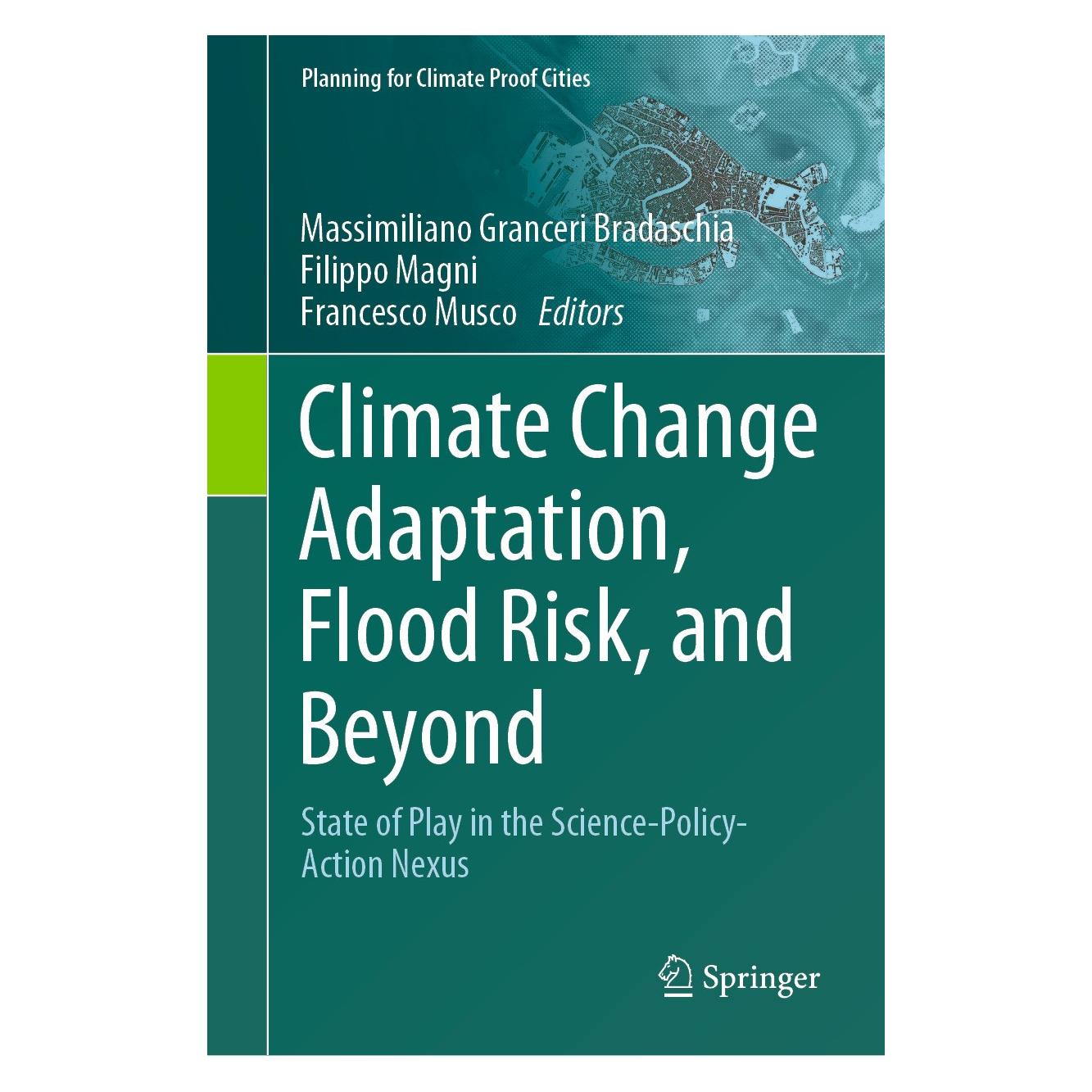Springer Climate Change Adaptation, Flood Risk, and Beyond (Englisch, Hardcover, Filippo Magni, Francesco Musco, Massimiliano Granceri Bradaschia) (9783031654626)