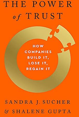 Sucher, Sandra J. - The Power of Trust: How Companies Build It, Lose It, Regain It - Preis vom 04.10.2026 03:51:26 h