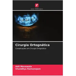 Cirurgia Ortognática, Ratgeber von Adil Mevawala, Shandilya Ramanojam