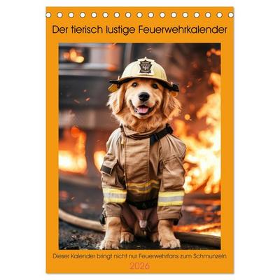 Der tierisch lustige Feuerwehrkalender (Tischkalender 2026 DIN A5 hoch), CALVENDO Monatskalender