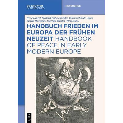 Handbuch Frieden im Europa der Frühen Neuzeit / Handbook of Peace in Early Modern Europe, Taschenbuch von , De Gruyter Mouton, 978-3-11-108764-1