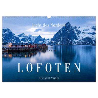 Licht des Nordens - LOFOTEN (Wandkalender 2026 DIN A3 quer), CALVENDO Monatskalender