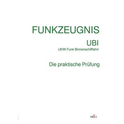 FUNKZEUGNIS-UBI UKW-Funk Binnenschifffahrt, Taschenbuch von AB aus C., Epubli, 978-3-7549-2723-6