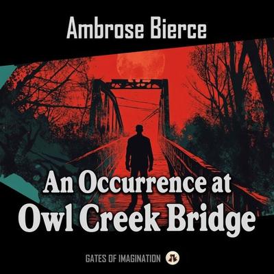 An Occurrence at Owl Creek Bridge - Ambrose Bierce, Audio, 9788368887501