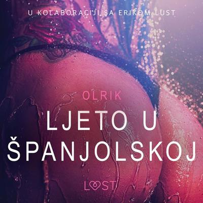Ljeto u Španjolskoj - Seksi erotika - Olrik, Audio, 9788726213799