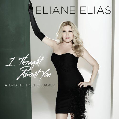 Eliane Elias - I Thought About You (A Tribute to Chet Baker) - Preis vom 14.10.2026 23:07:16 h