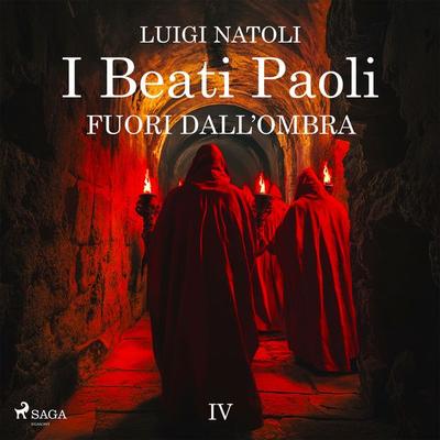 I Beati Paoli IV. Fuori dall'ombra - Luigi Natoli, Audio, 9788727216263