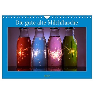 Die gute alte Milchflasche (Wandkalender 2027 DIN A4 quer), CALVENDO Monatskalender