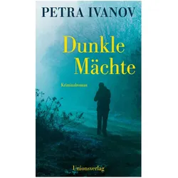 Dunkle Mächte, Belletristik von Petra Ivanov
