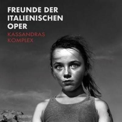 Kassandras Komplex - Freunde der Italienischen Oper, CD