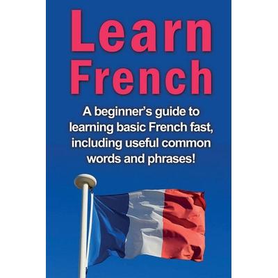 Learn French, Taschenbuch von Adrian Alfaro, Ingram Publishing, 978-1-76103-044-4