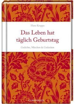 Hans Kruppa - Das Leben hat täglich Geburtstag: Gedichte, Märchen & Gedanken - Preis vom 11.10.2026 15:43:13 h