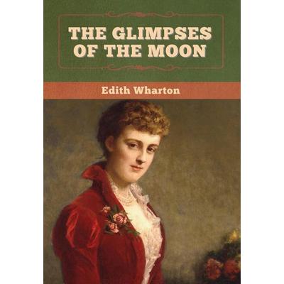 The Glimpses of the Moon, Gebundene Ausgabe von Edith Wharton, Bibliotech Pr, 978-1-64799-817-2