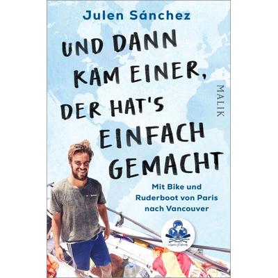 Und dann kam einer, der hat’s einfach gemacht, Taschenbuch von Julen Sánchez, Malik