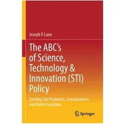 The ABC's of Science, Technology & Innovation (STI) Policy, Fachbücher von Joseph P. Lane, Joseph P Lane