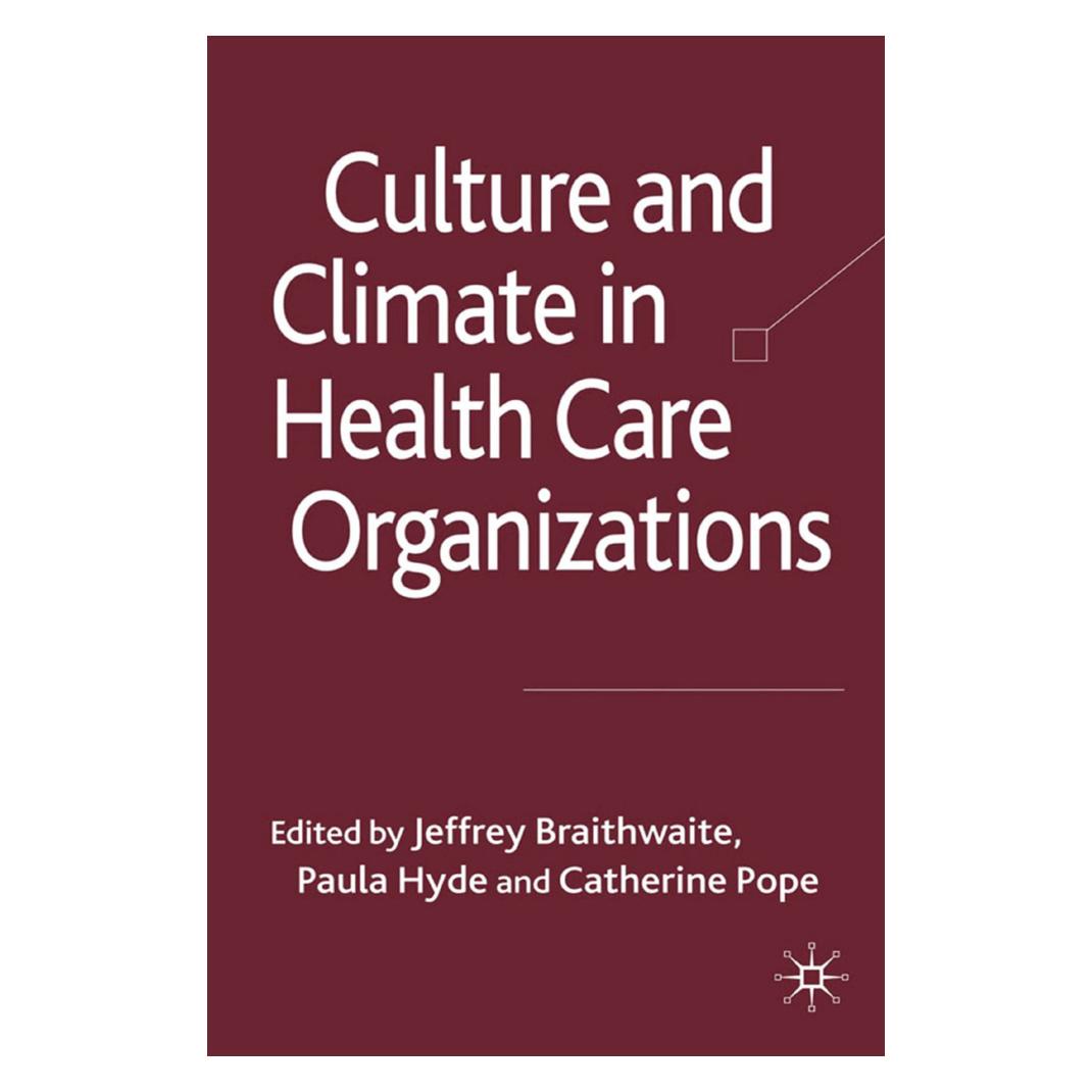 Springer Culture and Climate in Health Care Organizations (Englisch, Softcover, C. Pope, Jeffrey Braithwaite, Paula Hyde) (55806288)