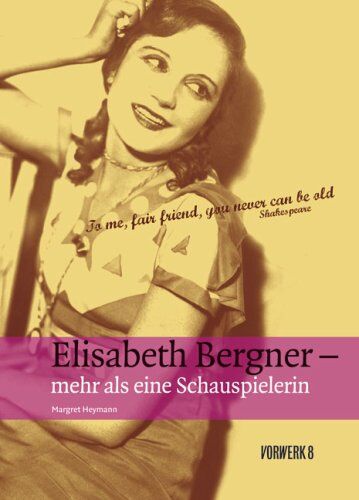 Margret Heymann - Elisabeth Bergner - mehr als eine Schauspielerin - Preis vom 30.09.2026 22:30:23 h