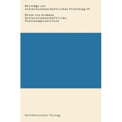 Sozialwissenschaftliche Forschungsinstitute, Taschenbuch von Heine Alemann, VS Verlag für Sozialwissenschaften, 978-3-531-11553-5