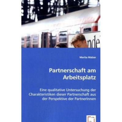 Malzer, M: Partnerschaft am Arbeitsplatz, Taschenbuch von Marita Malzer, VDM, 978-3-639-05558-0