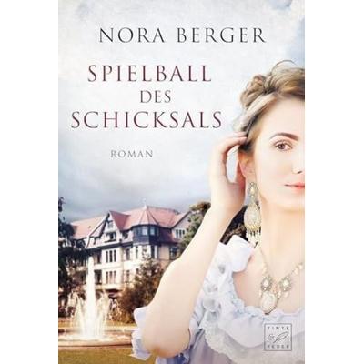 Spielball des Schicksals, Taschenbuch von Nora Berger, Tinte & Feder, 978-2-919801-70-1