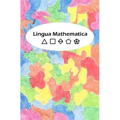 Lingua Mathematica, Taschenbuch von Armin Schneider, Epubli, 978-3-7531-3490-1