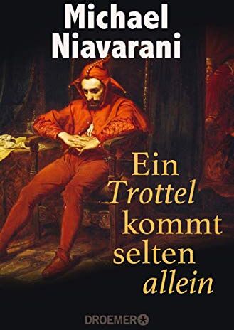 Michael Niavarani - Ein Trottel kommt selten allein - Preis vom 09.10.2026 07:28:09 h