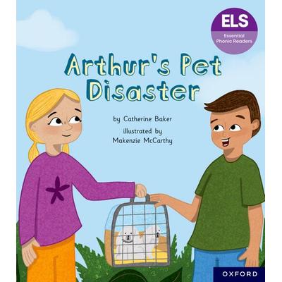 Essential Letters and Sounds: Essential Phonic Readers: Oxford Reading Level 7: Arthur's Pet Disaster, Taschenbuch von Catherine Baker, Oxford